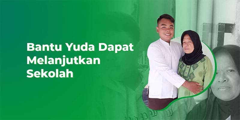 BANTU YUDA DAPAT MELANJUTKAN SEKOLAH