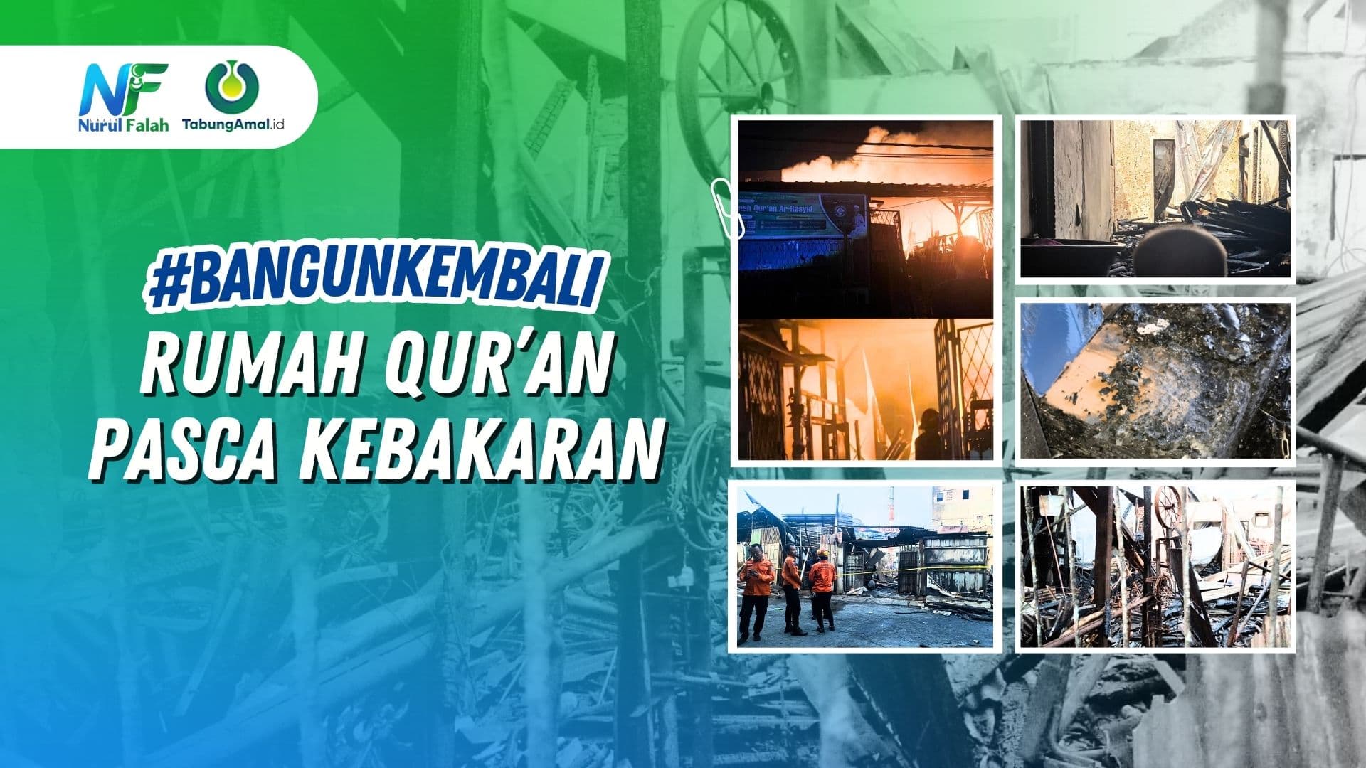 Bangun Kembali Rumah Qur’an Pasca Kebakaran