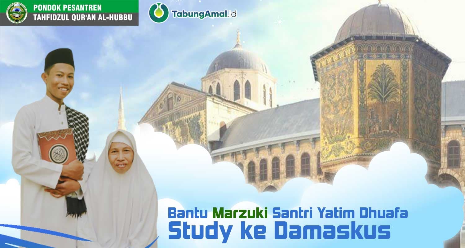 Bantu Biaya Keberangkatan Studi Luar Negeri Santri Yatim Dhuafa Ke Damaskus Syam