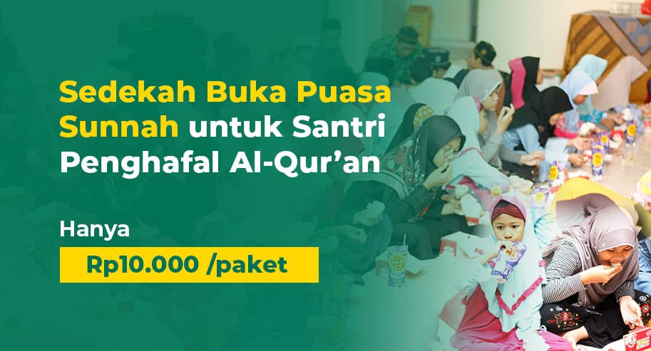 SEDEKAH BUKA PUASA SUNNAH UNTUK PENGHAFAL AL QURAN