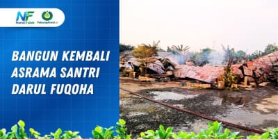Mari Bangun Kembali Asrama Santri Darul Fuqoha