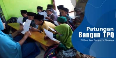 Patungan Bangun TPQ Di Desa Jaya Sampurna Cikarang