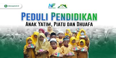 Peduli Pendidikan Anak Yatim, Piatu dan Dhuafa